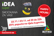 Idea Super Radanovići - Happy Hours